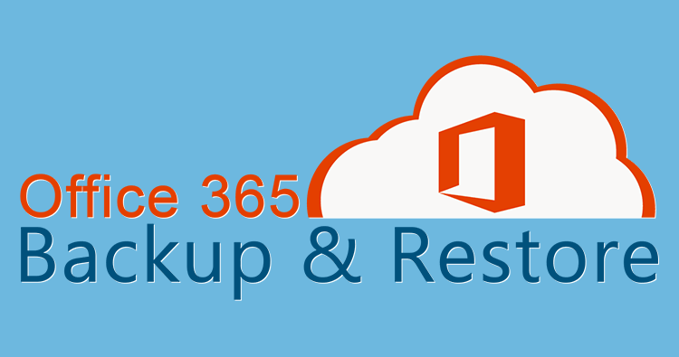 Office 365 Backup and Restore