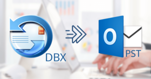 Convert-DBX-Files-to-PST-using-Manual-or-Professional-way
