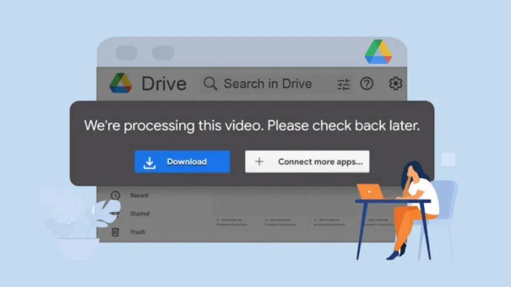 video is still processing google drive, how long does it take for a video to process on google drive, how long does a video take to process on google drive, video still processing google drive, how long do videos take to process on google drive