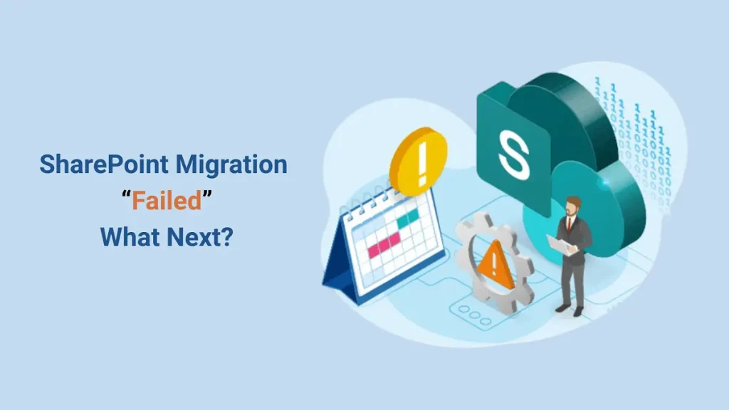 SharePoint Migration Failed what Next?