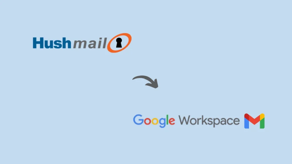 Hushmail to Google Workspace Gmail migration Guide