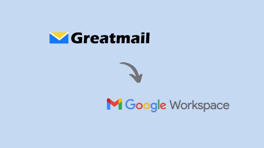Greatmail to Gmail (Google Workspace)