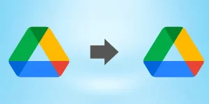 Transfer Google Drive to Another Account