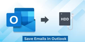 Save emails from outlook to hard drive